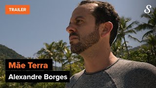 Alexandre Borges, dono da Mãe Terra | Trailer Oficial