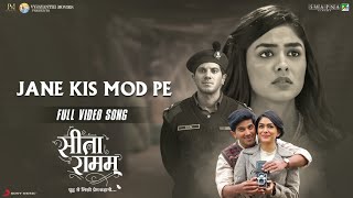 Jane Kis Mod Pe – Rahul Mukherjee Ft Dulquer Salmaan & Mrunal Thakur (Sita Raman) Video HD
