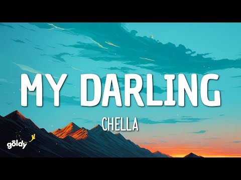 Chella - My Darling (Lyrics)