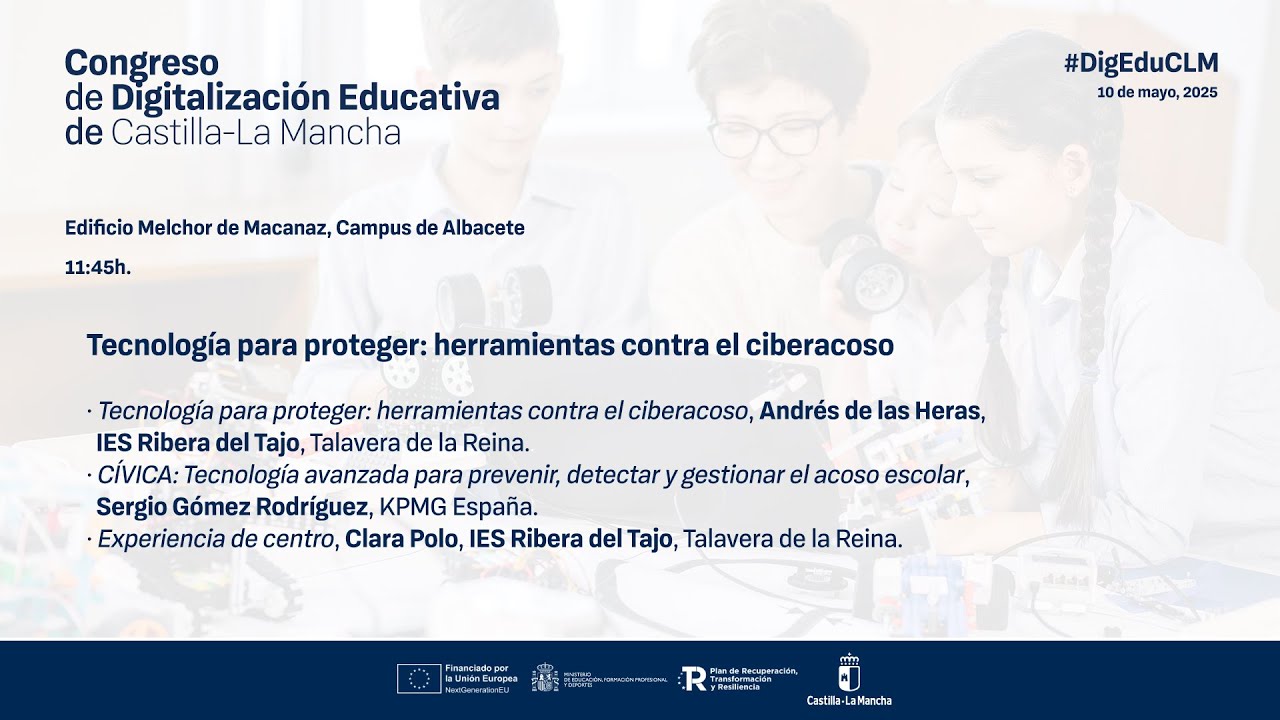 #DigEduCLM: 07 M. Macanaz - 11:45h - Tecnología para proteger: herramientas contra el ciberacoso