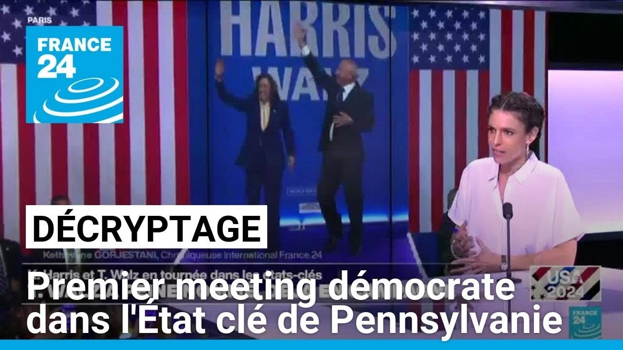 Décryptage : premier meeting démocrate dans l'État clé de Pennsylvanie • FRANCE 24