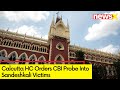 Calcutta HC Orders CBI Probe Into Sandeshkali Victims | BJP Hails HCs Move | NewsX