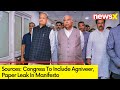 Sources: Cong To Include Agniveer, Paper Leak In Manifesto | Cong Manifesto For LS Polls | NewsX