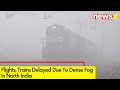 Fog Engulfs North India | Temperature Dips At 8 Degrees | NewsX