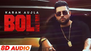 Boli (8D Audio) - Karan Aujla ft Tru Skool | Punjabi Song