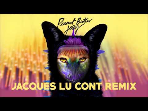 Peanut Butter Jelly (Jacques lu Cont Remix)