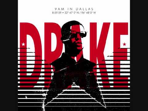 Drake - 9 A.M. In Dallas
