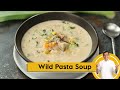 Wild Pasta Soup | पास्ता सूप | Soup Recipe | Monsoon ka Mazza | Episode 26 | Sanjeev Kapoor Khazana