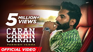 Caran Caran – Parmish Verma x Laddi Gill | Punjabi Song Video HD
