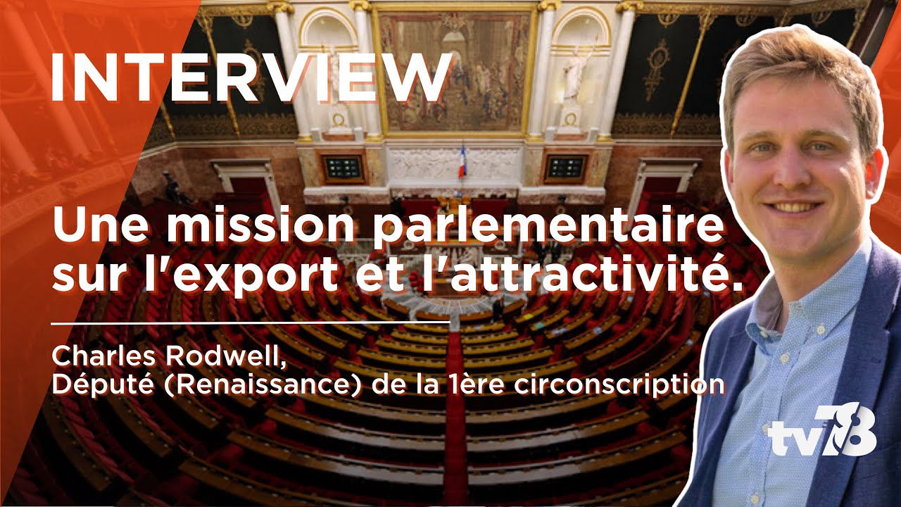 Un député yvelinois mène une mission parlementaire sur l’export et l’attractivité
