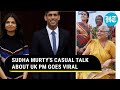 Viral: Sudha Murty's casual talk about Rishi Sunak; ‘My Daughter Made Him PM’