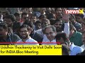 Uddhav Thackeray to Visit Delhi Soon | May Also Meet Kejriwal | NewsX