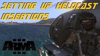 ARMA 3 Editor - Creating Helocast Insertions