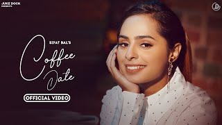 Coffee Date ~ Sifat Bal | Punjabi Song Video HD