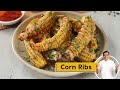 Corn Ribs | इस बार बारिश में बनायें कॉर्न रिब्स | Corn Recipes | Sanjeev Kapoor Khazana