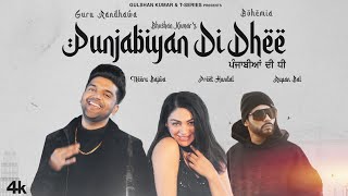 Punjabiyan Di Dhee – Guru Randhawa Ft Bohemia & Neeru Bajwa
