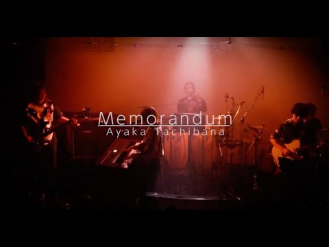 Memorandum (Live MV) - Ayaka Tachibana