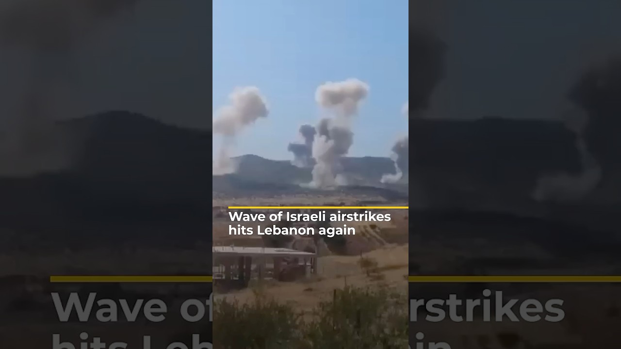 Israeli airstrikes target multiple areas across Lebanon | AJ shorts