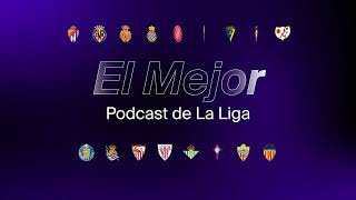 El Mejor Podcast de La Liga #7 | Итоги сезона Ла Лиги, главные моменты года, кто лучший