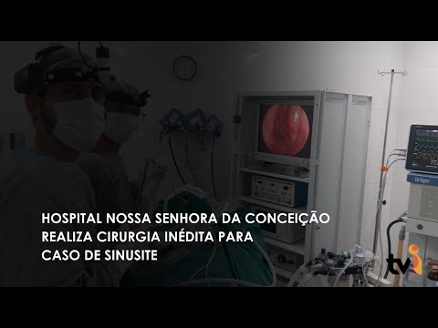 Vídeo: Hospital Nossa Senhora da Conceição realiza cirurgia inédita para caso de sinusite