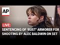 LIVE: Sentencing of ‘Rust’ armorer for fatal shooting by Alec Baldwin on set