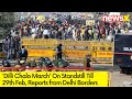 Dilli Chalo March Halted Till 29th Feb |Ground Reports from Delhi Borders| NewsX