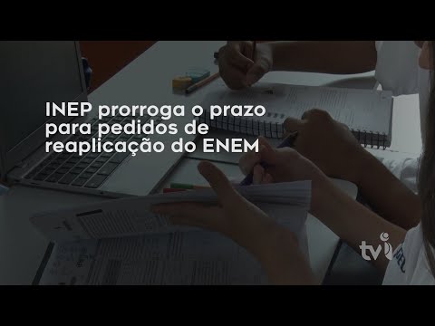 Vídeo: INEP prorroga o prazo para pedidos de reaplicação do ENEM