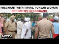 Punjab News | Pregnant With Twins, Punjab Woman Tied To Bed, Set On Fire By Husband