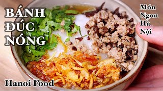Bánh Đúc Nóng - Cách làm bằng GẠO &amp; BỘT GẠO - Đơn Giản - Ngon Ngon