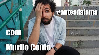 ANTES DA FAMA - MURILO COUTO