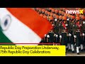Republic Day Preparation Underway | 75th Republic Day Celebrations | NewsX