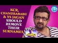 KCR, Chandrababu & Jagan Should Remove Their Surnames - Director Teja