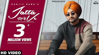 Jatta Ve Ranjit Bawa | Punjabi Song Video HD