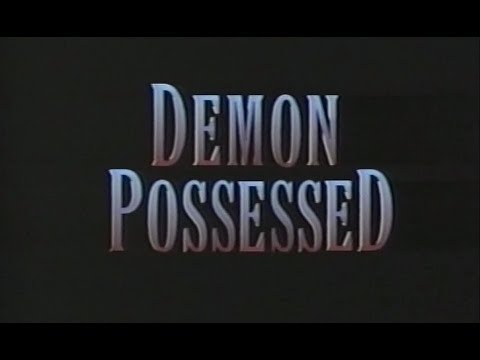 Demon Possessed'