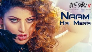 Naam Hai Mera – Hate Story IV Video HD