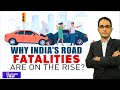 Road Accident Deaths In India | Why Road Deaths In India Are On The Rise? | The Southern View