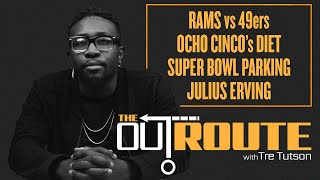 Super Bowl Parking, Julius Erving, Rams vs 49ers, & This Week's Top 5 | The Out Route w/ Tre Tutson