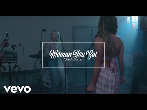 Maddie & Tae - Woman You Got (Official Live Acoustic)