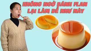 Không Thể Tin Được Làm Bánh Flan Dễ Như Này Mà Bây Giờ Mới Biết | HÀ COOKING
