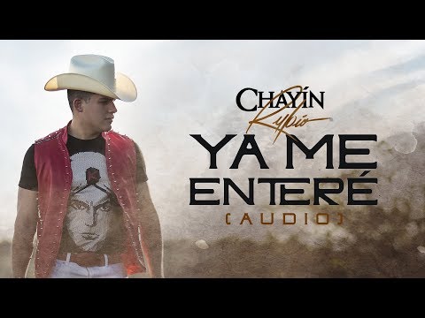Ya me enteré - Chayin Rubio - El Ahijado Consentido
