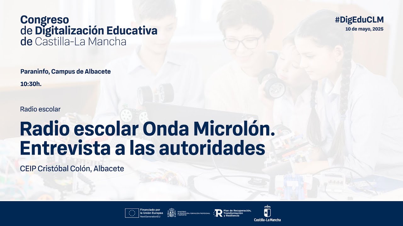 #DigEduCLM: 06 Paraninfo - 10:30h - Radio escolar Onda Microlón, CEIP Cristóbal Colón, Albacete