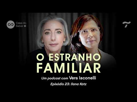 O Estranho Familiar com Vera Iaconelli