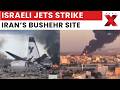 Israeli Air Force Hits Strategic Bushehr Site in Southwest Iran; Massive Blast Caught | NewsX