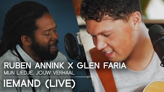 Ruben Annink x Glen Faria - Iemand (Live)