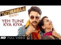 Yeh Tune Kya Kiya Full Video Song Once upon A Time In Mumbaai Dobara | Akshay Kumar, Sonakshi Sinha