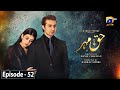 Haq Mehar Episode 52 - [Eng Sub] - Yashma Gill - Shahroz Sabzwari - 18th September 2024