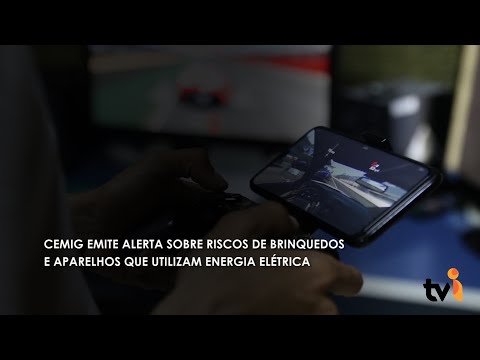 Vídeo: Cemig emite alerta sobre riscos de brinquedos e aparelhos que utilizam energia elétrica