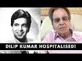 Veteran actor Dilip Kumar hospitalised