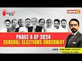 Phase 4 of 2024 General Elections Underway | What Voters Seek? | NewsX