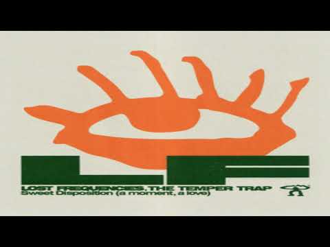 Lost Frequencies & The Temper Trap - Sweet Disposition (a moment, a love)